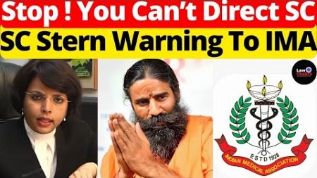 SC Stern Warning To IMA; Stop! You Can&#39;t Direct SC #lawchakra #supremecourtofindia #analysis