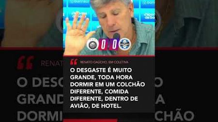 Renato Gaúcho falou sobre o &#39;desgaste&#39; do time do Grêmio #shorts