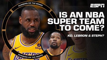 What would a SUPER TEAM with KD, LeBron &amp; Steph LOOK LIKE 👀 | Numbers on the Board