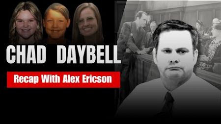 Chad Daybell Trial Recap w/@alexerickson11 #DoomsdayProphetTrial