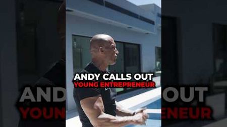 ANDY CALLS OUT YOUNG ENTREPRENEUR //