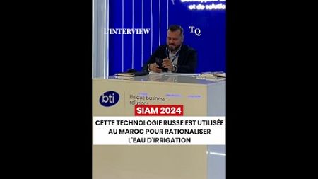 SIAM 2024 : cette technologie russe est utilisée au Maroc pour rationaliser l&#39;eau d&#39;irrigation