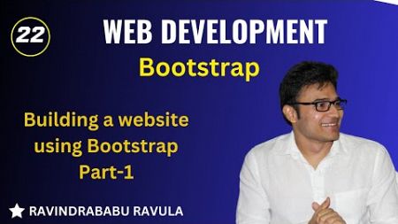Building a website using Bootstrap Part-1 | Bootstrap | Web Development | Ravindrababu Ravula