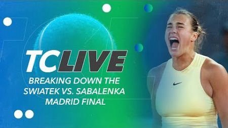 Breaking down the Swiatek vs. Sabalenka Madrid Final ⚖️ | Tennis Channel Live