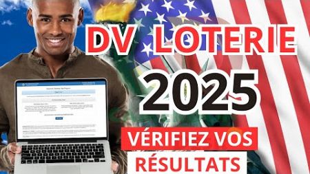 Résultat loterie Américaine 2025: Comment vérifier ses Résultats DV loterie