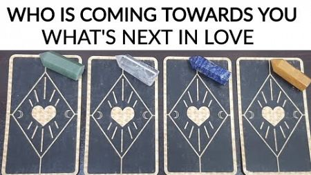 Pick• WHO IS COMING TOWARDS YOU IN LOVE 😍 WHAT&#39;S NEXT IN LOVE ❤️
