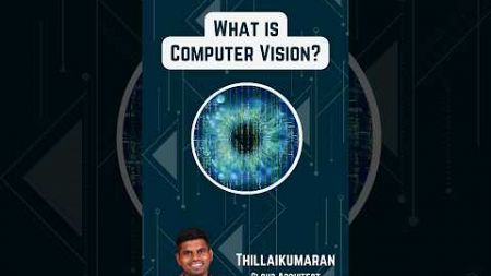 🖥️👁️Computer Vision explained in Tamil | #thillaithetechie