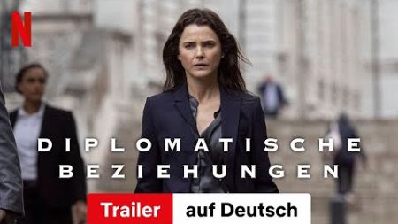 Diplomatische Beziehungen (Staffel 1) | Trailer auf Deutsch | Netflix