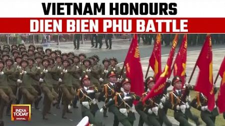 Vietnam Celebrates 70th Anniversary Of Dien Bien Phu Battle With Military Parade