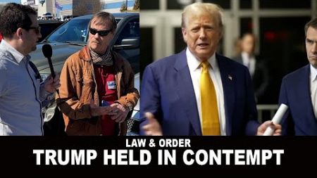 Law &amp; Order! Trump Held In Contempt