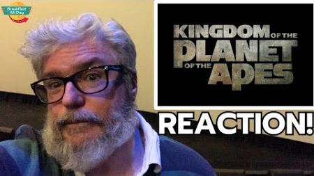 KINGDOM OF THE PLANET OF THE APES Out of the Theater Reaction!