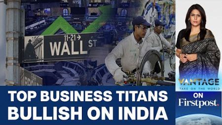 Why US Business Leaders Are Bullish About Indian Stock Markets | Vantage with Palki Sharma