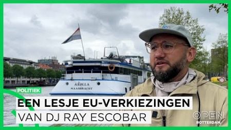 Een lesje Europese verkiezingen van DJ Ray Escobar | POLITIEK