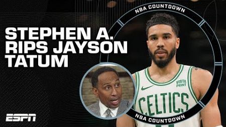 UNACCEPTABLE 🗣️ Stephen A. rips Jayson Tatum&#39;s playoff performances this season | NBA Countdown