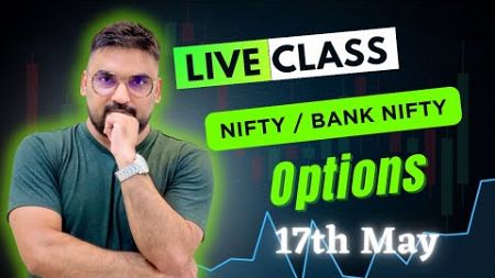Live trading Banknifty nifty Options | 17/05/2024 | Nifty Prediction live @NiftyTechnicalsbyAK