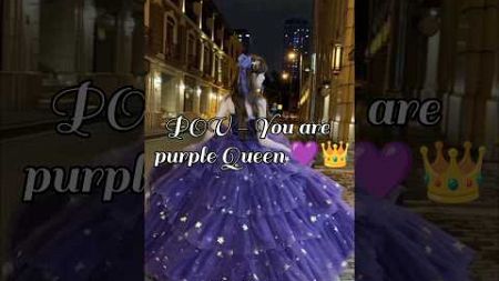 POV - You are purple Queen 💜👑#shorts #viral #trending #fashion #aesthetic #kpop #korean #fyp