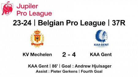 23-24 #BelgianProLeague｜37R｜#KVMechelen 2 - 4 #KAAGent｜#AndrewHjulsager #Goal #Doelpunt #Voetbal