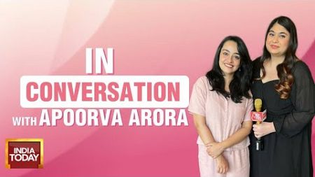Apoorva Arora Exclusive Interview: Watch Apoorva Arora In A Candid Conversation With India Today