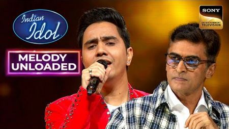 &quot;Chhod Do Aanchal&quot; पर ऐसा सुरीला Duet सुनकर Mohnish Ji हुए मगन | Indian Idol 14 | Melody Unloaded