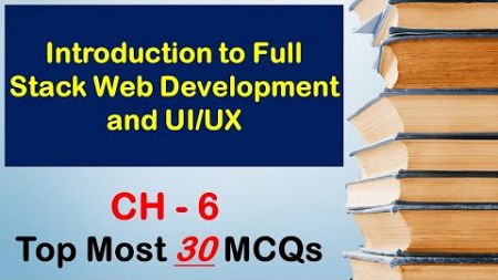 chapter 6 Introduction to Full Stack Web Development and UI/UX || CSE 121 END TERM || Imp MCQs