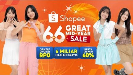 Shopee 6.6 Great Mid-Year Sale | 13 Mei - 6 Jun