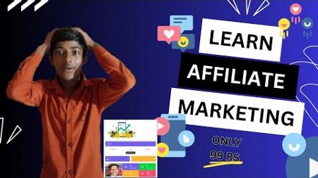 Learn Affiliate Marketing Course Only 99 rs ma || best Affiliate Marketing || Born To Win Trainings