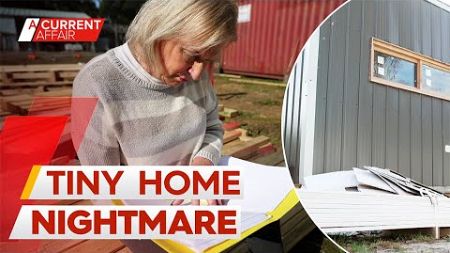 The tiny homes entrepreneur accused of taking customers&#39; deposits | A Current Affair