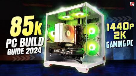 2K গেমিং পিসি!!| 85K PC build Guide 2024