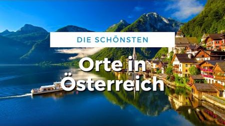 Die schönsten Orte Österreichs (Reise Tipps für Touristen)