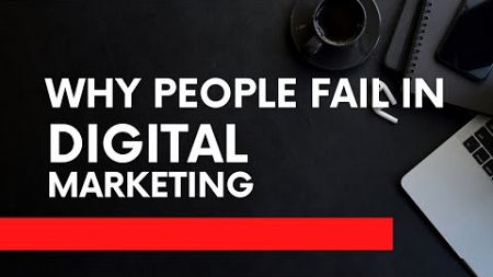Digital Marketing Course Class 2 || Why people Fail in Digital marketing in 2024 @decodingads