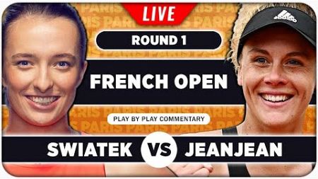 SWIATEK vs JEANJEAN • French Open 2024 • LIVE Tennis Play-by-Play Stream