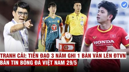 VN Sports 29/5 |HAGL tung bằng chứng tố bị trọng tài gây bất lợi, Hồng Duy phủ nhận từ chối lên ĐTVN