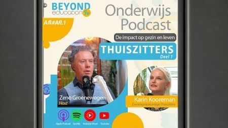 Onderwijs podcast Beyond Education. Afl.1: Thuiszitters (deel 1)