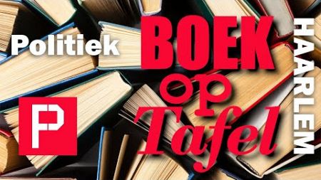 Boek op tafel: Politiek en Boeken met o.a. Marjolein Moorman (Rood in Wassenaar) - Pletterij