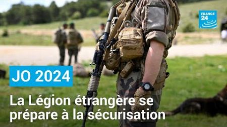 Dans le sud de la France, la Légion étrangère se prépare à la sécurisation des JO