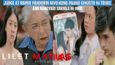 Lilet Matias Attorney at Law: JUDGE IKAW PALA ANG UNANG NAGYAYA TRIXIE Full Episode 64 June 2