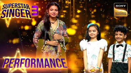 Superstar Singer S3 | Pihu और Avirbhav ने &#39;Ae Mere Zohra Jabeen&#39; पर दिखाई अपनी अदाकारी | Performance