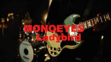 MONOEYES - Ladybird [MUSIC VIDEO]