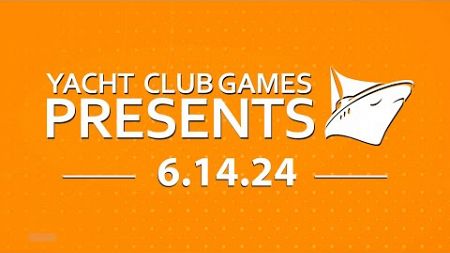 Yacht Club Games Presents 6.14.24 - Live Version