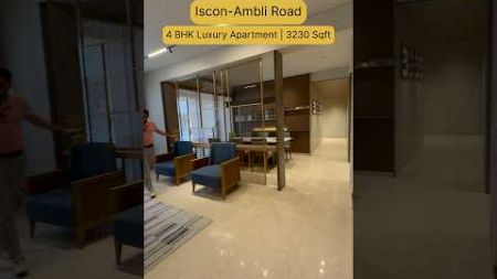 Luxury 4 BHK Flat For Sale @ Iscon Ambli Road, Ahmedabad | Call: 7874755553 #ahmedabad #4bhk