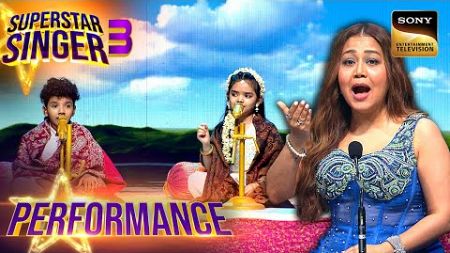 Superstar Singer S3 | &#39;Chithi Aayi Hai&#39; पर Pihu - Avirbhav को सुनकर सब हुए Emotional | Performance