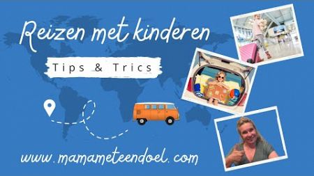 Opvoeden | Reizen met kinderen ✈️