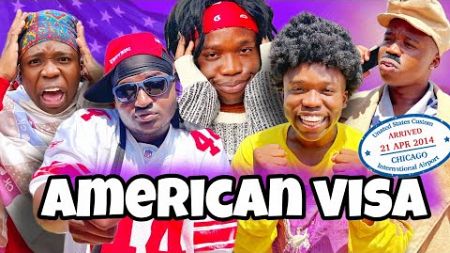 AFRICAN DRAMA!!:AMERICAN VISA