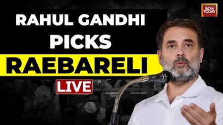 Rahul Gandhi LIVE: Congress Press Conference Live | Rahul Gandhi Picks Raebareli | India Today Live