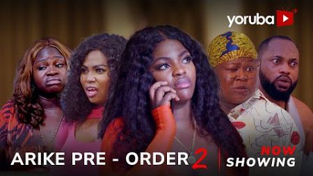 Arike Pre-Order 2 Yoruba Movie 2024 Drama Wunmi Ajiboye,Sidi, Zainab Bakare, Olateju Arike,Afeez Owo