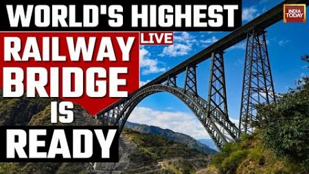 LIVE: World Highest Railway Bridge | Trial Run On World’s Highest Railway Bridge ‘Chenab’ In J&amp;K