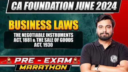 Business Laws Pre-Exam Marathon | CA Foundation June 2024 | CA Wallah by PW