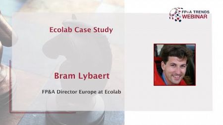 Mastering the Art and Science of Value Adding FP&amp;A: Ecolab Case Study​