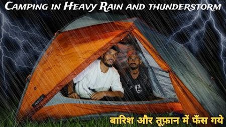 Not Solo Camping In Heavy Rain &amp; Thunderstorm | Overnight Camping In Non Stop Rain and Lightning