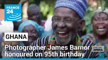 Photographer James Barnor, who immortalizesed Ghana, honoured on 95th birthday • FRANCE 24 English